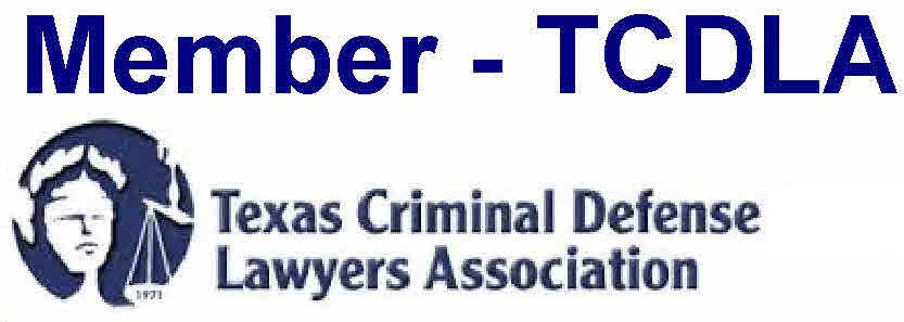 Member: Texas Criminal Defense Lawyers Association