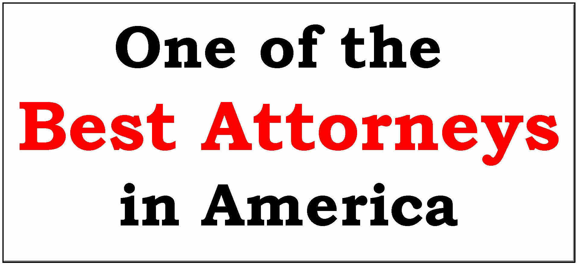 Selected as one of the 'Best Lawyers' in America every year since 2006